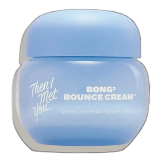 Then I Met You Bong Bounce Cream